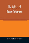 The letters of Robert Schumann - Paperback