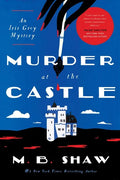 Murder at the Castle: An Iris Grey Mystery - Hardcover