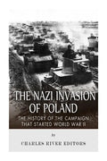 The Nazi Invasion of Poland: The History of the Campaign that Started World War II - Paperback