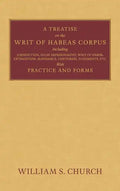 A Treatise on the Writ of Habeas Corpus - Hardcover