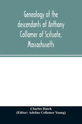 Genealogy of the descendants of Anthony Collamer of Scituate, Massachusetts - Paperback