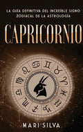Capricornio: La guía definitiva del increíble signo zodiacal de la astrología - Hardcover