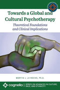 Towards a Global and Cultural Psychotherapy: Theoretical Foundations and Clinical Implications - Paperback