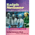 Ralph Metzner, Explorer of Consciousness: The Life and Legacy of a Psychedelic Pioneer - Paperback