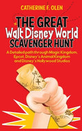 The Great Walt Disney World Scavenger Hunt: A detailed path through Magic Kingdom, Epcot, Disney's Animal Kingdom and Disney's Hollywood Studios - Paperback