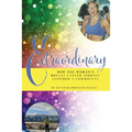 Extraordinary: How One Woman's Breast Cancer Journey Inspired a Community - Paperback