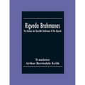 Rigveda Brahmanas: The Aitareya And KausīTaki BrāHmanas Of The Rigveda - Paperback