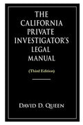 The California Private Investigator's Legal Manual (Third Edition) - Paperback