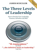 The Three Levels of Leadership 2nd Edition: How to Develop Your Leadership Presence, Knowhow and Skill - Paperback