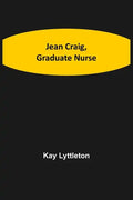 Jean Craig, Graduate Nurse - Paperback