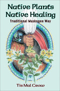 Native Plants Native Healing - Paperback