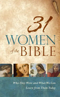 31 Women of the Bible: Who They Were and What We Can Learn from Them Today - Hardcover