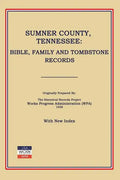 Sumner County, Tennessee: Bible, Family and Tombstone Records - Paperback