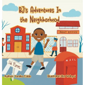 BJ's Adventures in the Neighborhood: Community Helpers - Hardcover