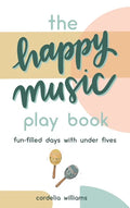 The Happy Music Play Book - Hardcover
