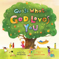 Guess What: God Loves You - Hardcover