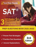 SAT Prep Questions Book 2021-2022: 3 SAT Practice Tests with Detailed Answer Explanations for the College Board Exam [3rd Edition] - Paperback