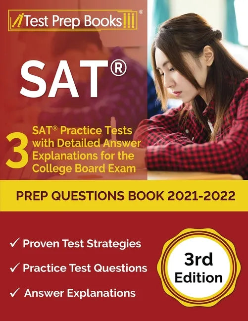 SAT Prep Questions Book 2021-2022: 3 SAT Practice Tests with Detailed Answer Explanations for the College Board Exam [3rd Edition] - Paperback