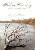 Sabine Crossing: A Story of Early Texas - Hardcover