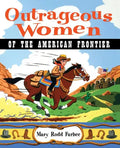 Outrageous Women of the American Frontier - Paperback