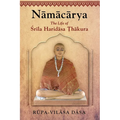 Namacarya: The Life of Srila Haridasa Thakura - Paperback