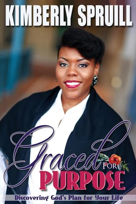 Graced for Purpose: Discovering God's Plan for Your Life - Paperback
