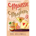 Mousse and Mayhem - Paperback