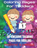 Coloring Pages for Toddlers: 30 Awesome Coloring Pages for Toddlers - Paperback