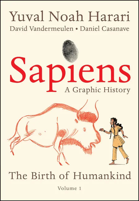 Sapiens: A Graphic History: The Birth of Humankind (Vol. 1) - Hardcover