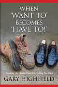 When Want to Becomes Have to - Paperback