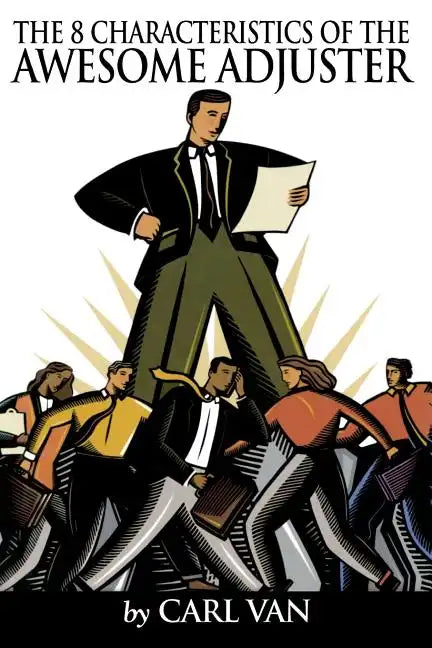 The 8 Characteristics of the Awesome Adjuster - Paperback