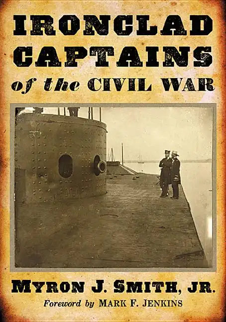 Ironclad Captains of the Civil War - Paperback