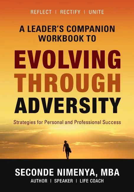 A Leader's Companion Workbook To Evolving Through Adversity: Strategies for Personal and Professional Success - Paperback