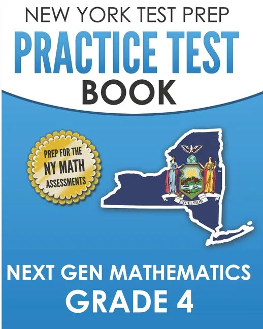 NEW YORK TEST PREP Practice Test Book Next Gen Mathematics Grade 4: Covers the Next Generation Learning Standards - Paperback