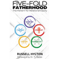 Five-Fold Fatherhood: The Pattern For Relational Equity - Paperback