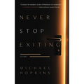 Never Stop Exiting: Stories - Paperback