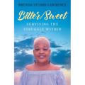 Bitter/Sweet: Surviving the Struggle Within - Paperback
