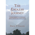 The Endless Journey: A Unique Perspective on Mankind's Origin, Purpose and Ultimate Destiny - Paperback