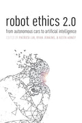 Robot Ethics 2.0: From Autonomous Cars to Artificial Intelligence - Paperback