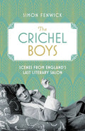 The Crichel Boys: Scenes from England's Last Literary Salon - Hardcover