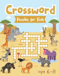 Crossword Puzzles for Kids ages 6-8: Animals Word Puzzles Activity Book with Crosswords & Mazes to Keep Your Kid's Attention for Longer - Paperback