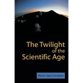 The Twilight of the Scientific Age - Paperback