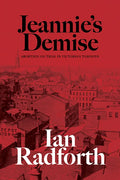 Jeannie's Demise: Abortion on Trial in Victorian Toronto - Paperback
