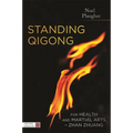 Standing Qigong for Health and Martial Arts, Zhan Zhuang - Paperback