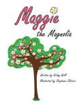 Maggie the Magnolia - Hardcover