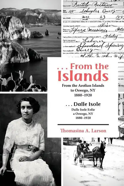 ...from the Islands: From the Aeolian Islands to Oswego, NY 1880-1920 - Paperback