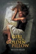 Girl on a Golden Pillow: Book 1 in the Charlotte's War Trilogy - Paperback