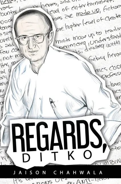 Regards, Ditko: An exploration into the mind of Steve Ditko - Paperback