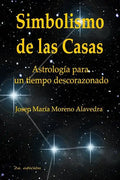 Simbolismo de las Casas: Astrología para un tiempo descorazonado - Paperback