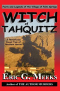 Witch of Tahquitz: Facts and Legends of the Village of Palm Springs - Hardcover
